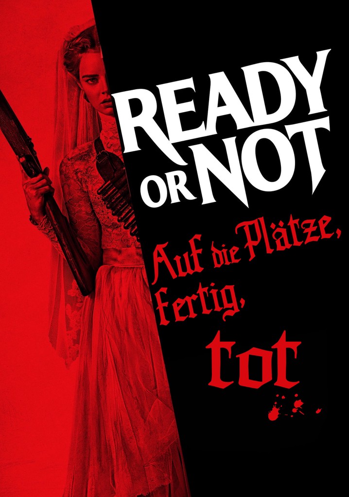 Ready or Not Auf die Plätze, fertig, tot Online Stream